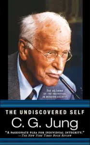 The Undiscovered Self: The Dilemma of the Individual in Modern Society book summary