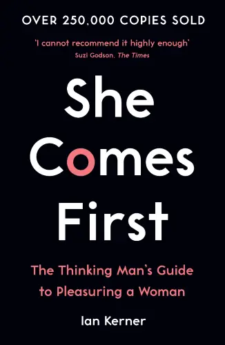 She Comes First: The Thinking Man's Guide to Pleasuring a Woman book summary