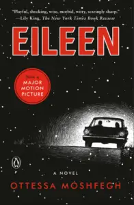 Eileen: A Novel book summary