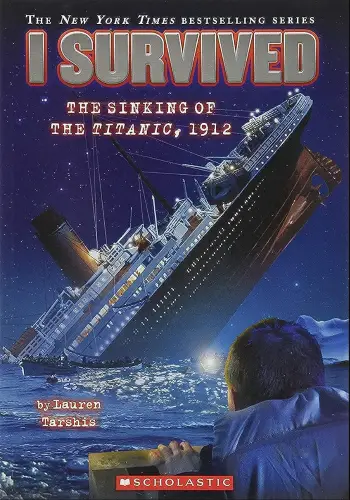 I Survived The Sinking Of The Titanic, 1912 book summary
