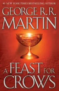 A Feast for Crows (A Song of Ice and Fire, Book 4) book summary