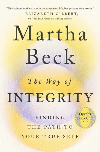 The Way of Integrity: Finding the Path to Your True Self book summary