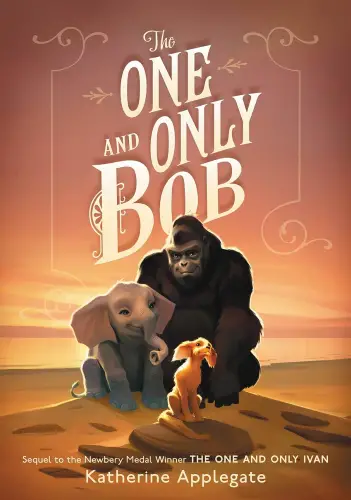 The One and Only Bob book summary