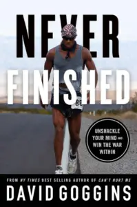 Never Finished: Unshackle Your Mind and Win the War Within book summary