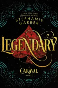 Legendary: A Caraval Novel (Caraval, 2) book summary