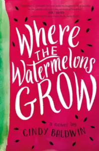Where the Watermelons Grow book summary
