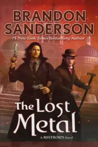 The Lost Metal: A Mistborn Novel (The Mistborn Saga, 7) book summary