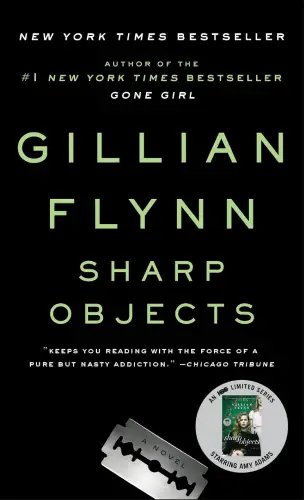 Sharp Objects (Sharp Objects: A Novel) book summary