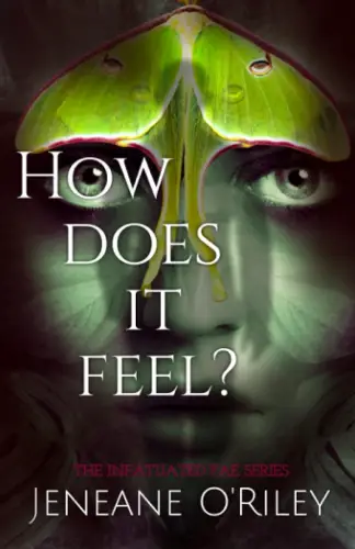 How does it feel?: Infatuated fae book 1 book summary