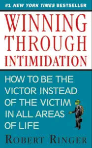 Winning through Intimidation: How to Be the Victor, Not the Victim, in Business and in Life book summary