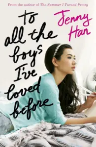 To All The Boys I've Loved Before book summary