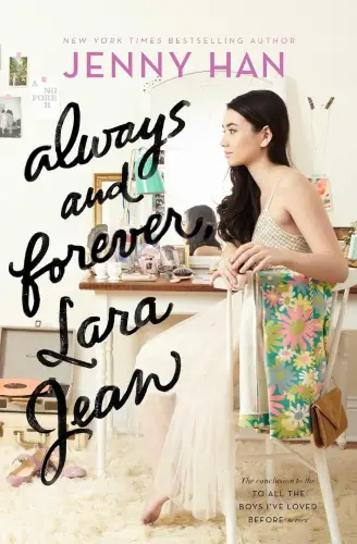 Always and Forever, Lara Jean (3) (To All the Boys I've Loved Before) book summary